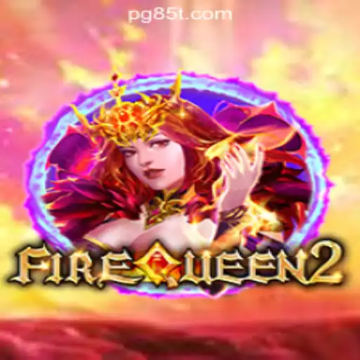 Discover the Thrilling Experience of FireQueen2 with 85T.COM Oficial Slots Brasil #1